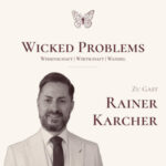 Folgencover Wicked Problems mit Rainer Karcher